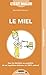 Le miel malin: Tous les bie...