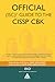 Official (ISC) 2® Guide to The CISSP® CBK® ((ISC)2 Press)