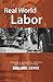 Real World Labor: A Reader ...