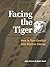 Facing the Tiger by John Scherer