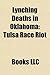 Lynching Deaths in Oklahoma: Tulsa Race Riot