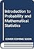 Introduction to probability and mathematical statistics by Lee J. Bain
