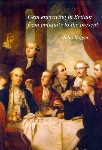 Gem Engraving in Britain from Antiquity to the Present: With a Catalogue of the British Engraved Gems in The State Hermitage Museum (BEAZLEY ARCHIVE: STUDIES IN GEMS AND JEWELLERY)