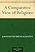 A Comparative View of Religions by Johannes Henricus Scholten