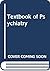 Textbook of Psychiatry