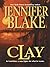 Clay by Jennifer Blake