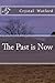 The Past is Now