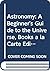 Astronomy: A Beginner's Guide to the Universe