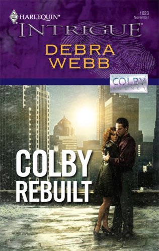 Colby Rebuilt (Colby Agency, #29) (Harlequin Intrigue, #1023)