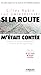 Si la route m'était contée....