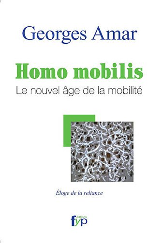 "homo mobilis ; le nouvel âge de la mobilité" (Paperback)