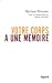 Votre Corps A Une Mémoire