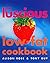 The Luscious Low-Fat Cookbook