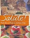 Salute: Food Wine And Travel In Southern Italy Salute: Food Wine And Travel In Southern Italy