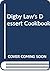 Dessert Cookbook by Digby Law
