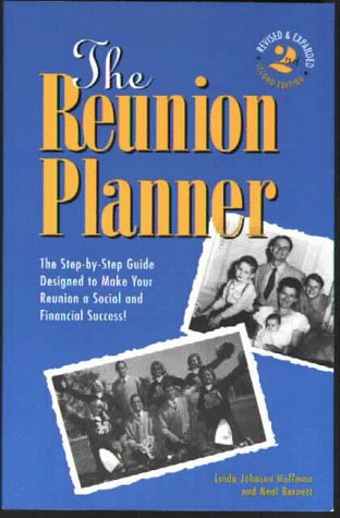 The Reunion Planner: The Step-By-Step Guide Designed to Make Your Reunion a Social and Financial Success! (Paperback)