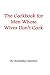The Cookbook for Men Whose Wives Don't Cook
