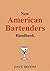 New American Bartender's Handbook