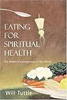 Eating For Spiritual Health: The Hidden Consequences Of Our Meals