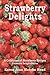 Strawberry Delights Cookbook
