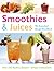Smoothies & Juices - The Essential Recipe Handbook