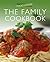 Food Lovers Family Cookbook: Over 300 Delicious Recipes for Everyday Cooking