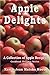 Apple Delights Cookbook (Cookbook Delights Series)