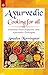 Ayurvedic Cooking For All by Amadea Morningstar