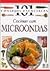 Cocinar con microoondas: 101 consejos esenciales