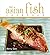 The Asian Fish Cookbook