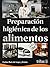 Preparación Higiénica de los Alimentos