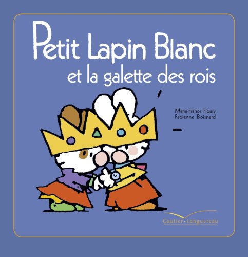 Petit Lapin Blanc et la galette des rois (Paperback)