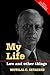 My Life by Motilal Setalvad