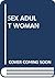 Sex and the Adult Woman