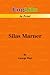 Silas Marner: Detailed Summ...