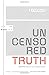 Uncensored Truth