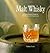 Malt Whisky: A Comprehensive Guide for both Novice and Connoisseur.