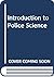 Introduction to Police Science