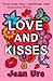 Love and Kisses