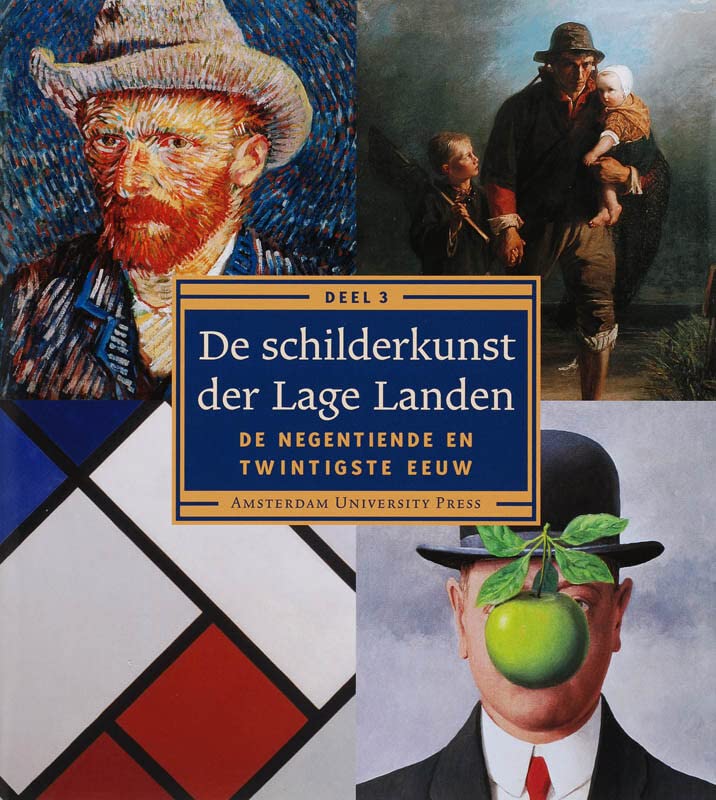 De Schilderkunst Der Lage Landen: De Negentiende En Twintigste Eeuw Deel 3 (Dutch Edition)