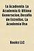 La Academia: La Academia Contestants, La Academia Judges, La Academia Winners, Enrique Guzman, Maria Conchita Alonso