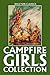 The Campfire Girls Collection: 26 Campfire Girls Stories