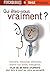 Qui Êtes Vous Vraiment ?: Plus De 30 Tests D'experts Pour Faire Le Point Sur Votre Personnalité