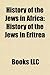 History of the Jews in Africa: Jewish Algerian History, Jewish Egyptian History, Jewish Ethiopian History, Jewish Libyan History