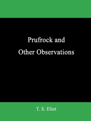 Prufrock and Other Observations