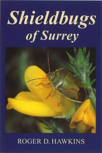 Shieldbugs of Surrey (Surrey Wildlife Atlas Series)