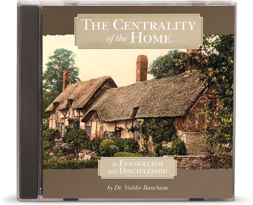 The Centrality of the Home in Evangelism and Discipleship (Audio CD)
