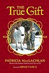 The True Gift: A ...