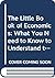The Little Book Of Economics: What You Need To Know To Understand The World Today (Little Books. Big Profits)