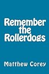 Remember the Rollerdogs